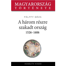 Kossuth A három részre szakadt ország társadalom- és humántudomány