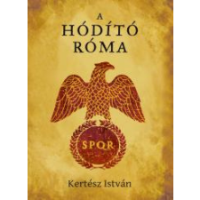 Kossuth A hódító Róma társadalom- és humántudomány