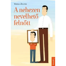 Kossuth A nehezen nevelhető felnőtt egyéb e-könyv