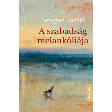 Kossuth A szabadság melankóliája regény