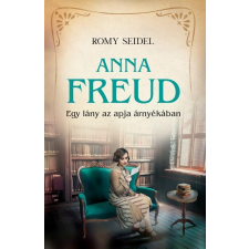 Kossuth Anna Freud - Egy lány az apja árnyékában regény