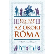 Kossuth Egy nap a városban - Az ókori Róma egyéb e-könyv
