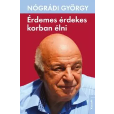 Kossuth Érdemes érdekes korban élni egyéb e-könyv