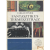 Kossuth Fantasztikus természetrajz
