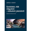 Kossuth Gondolatok, viták világunkról - múltunkról, jelenünkről