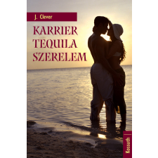 Kossuth Karrier, tequila, szerelem regény