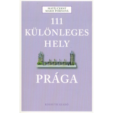 Kossuth Kiadó 111 különleges hely - Prága utazás
