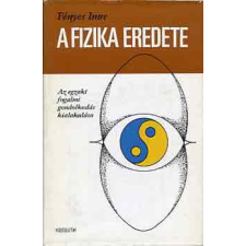 Kossuth Kiadó A fizika eredete antikvárium - használt könyv