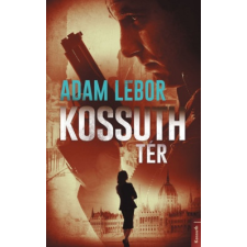Kossuth Kiadó Adam LeBor-Kossuth tér (új példány) irodalom