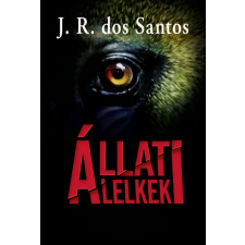 Kossuth Kiadó Állati lelkek - José Rodrigues dos Santos regény