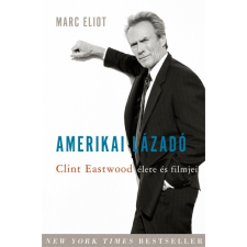 Kossuth Kiadó Amerikai lázadó - Clint Eastwood élete és filmjei (9789635443611) irodalom