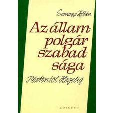 Kossuth Kiadó Az állampolgár szabadsága Platóntól Hegelig antikvárium - használt könyv