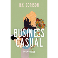 Kossuth Kiadó Business Casual - Összefonva - B. K. Borison (kötött áras) regény