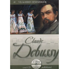 Kossuth Kiadó Claude Debussy - Világhíres zeneszerzők 10. antikvárium - használt könyv