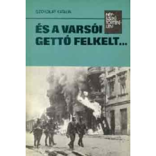 Kossuth Kiadó És a varsói gettó felkelt... antikvárium - használt könyv