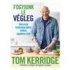 Kossuth Kiadó Fogyjunk le végleg! - Tom Kerridge