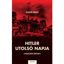Kossuth Kiadó Hitler utolsó napja történelem