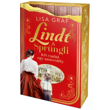 Kossuth Kiadó Lindt & Sprüngli - Két család, egy szenvedély - Éldekorált regény