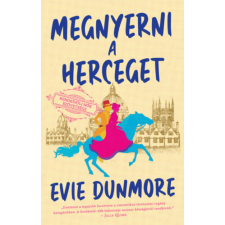 Kossuth Kiadó Megnyerni a herceget - Rendkívüli Nők Szövetsége regény