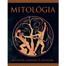 Kossuth Kiadó Mitológia - Mítoszok, mondák és legendák vallás
