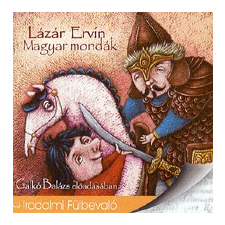 Kossuth Kiadó; Mojzer Kiadó Magyar mondák - Hangoskönyv (CD) - Galkó Balázs előadásában hangoskönyv