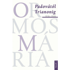 Kossuth Kiadó Padovától Trianonig 1918-1920 történelem