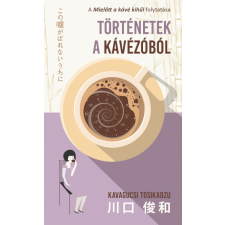 Kossuth Kiadó Történetek a kávézóból - Átdolgozott kiadás regény