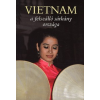 Kossuth Kiadó VIETNAM - A FELSZÁLLÓ SÁRKÁNY ORSZÁGA