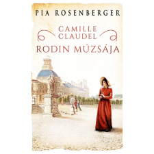 Kossuth Kiadó Zrt. Camille Claudel - Rodin múzsája regény