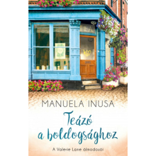 Kossuth Kiadó Zrt. Manuela Inusa - Teázó a boldogsághoz regény