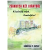Kossuth Kiadó ZSÁKUTCA KÉT IRÁNYBÓL - KÖSZÖNJÜK NEKED KONDUKÁTOR!
