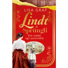 Kossuth Lindt &amp; Sprüngli - Két család, egy szenvedély regény