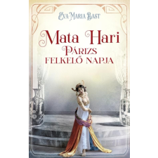 Kossuth Mata Hari – Párizs felkelő napja regény