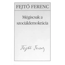 Kossuth Mégiscsak a szociáldemokrácia egyéb e-könyv