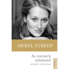 Kossuth Meryl Streep életrajz