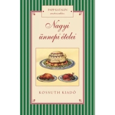 Kossuth Nagyi ünnepi ételei egyéb e-könyv