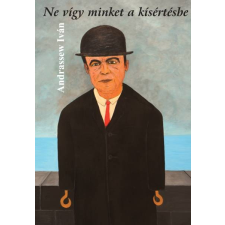Kossuth Ne vígy minket a kísértésbe életrajz