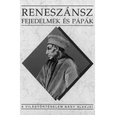 Kossuth Reneszánsz fejedelmek és pápák egyéb e-könyv