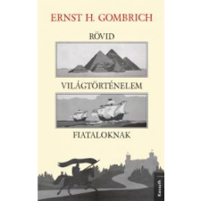 Kossuth Rövid világtörténelem fiataloknak társadalom- és humántudomány