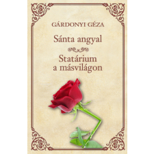 Kossuth Sánta angyal - Statárium a másvilágon szépirodalom