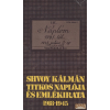 Kossuth Shvoy Kálmán titkos naplója és emlékirata 1918-1945