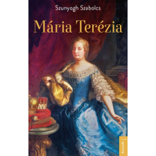 Kossuth Szunyogh Szabolcs - Mária Terézia regény