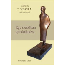 Kossuth T. SÓS VERA - Egy szobában gondolkodva társadalom- és humántudomány