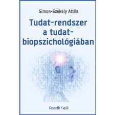 Kossuth Tudat-rendszer a tudat-biopszichológiában egyéb e-könyv