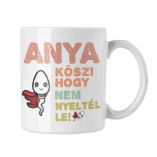 Köszi anya, hogy nem nyeltél le - Fehér Bögre bögrék, csészék