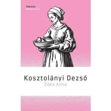 Kosztolányi Dezső - Édes Anna gyermek- és ifjúsági könyv