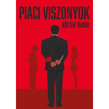 Kötter Tamás - Piaci viszonyok egyéb könyv