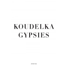Koudelka: Gypsies – Will Guy,Josef Koudelka idegen nyelvű könyv