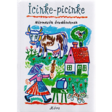 Kovács Ágnes - Icinke-picinke - Népmesék óvodásoknak gyermek- és ifjúsági könyv