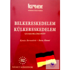  Kovács Bernadette-Becze Ákosné: Belkereskedelem külkereskedelem gyakorlókönyv né idegen nyelvű könyv